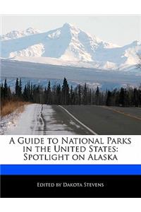 A Guide to National Parks in the United States