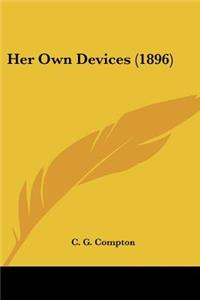 Her Own Devices (1896)