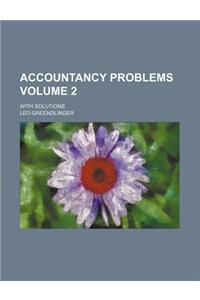 Accountancy Problems Volume 2; With Solutions