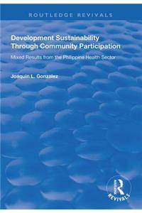 Development Sustainability Through Community Participation