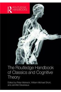 The Routledge Handbook of Classics and Cognitive Theory