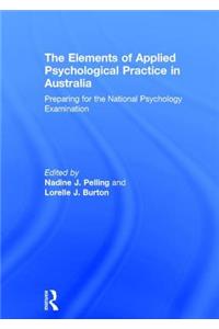 The Elements of Applied Psychological Practice in Australia: Preparing for the National Psychology Examination
