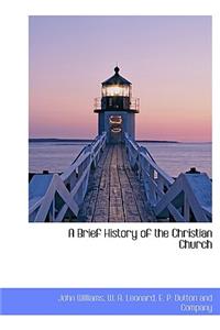 A Brief History of the Christian Church