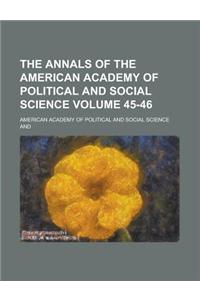 The Annals of the American Academy of Political and Social Science Volume 45-46