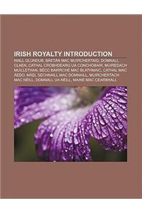 Irish Royalty Introduction