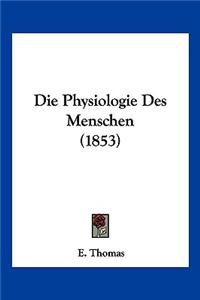 Physiologie Des Menschen (1853)