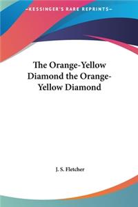 Orange-Yellow Diamond the Orange-Yellow Diamond