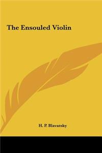The Ensouled Violin