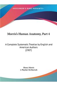 Morris's Human Anatomy, Part 4