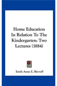 Home Education in Relation to the Kindergarten