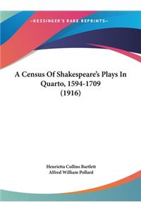 A Census of Shakespeare's Plays in Quarto, 1594-1709 (1916)