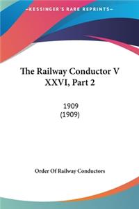 The Railway Conductor V XXVI, Part 2