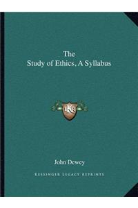 Study of Ethics, a Syllabus