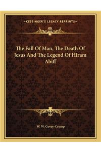 The Fall of Man, the Death of Jesus and the Legend of Hiram Abiff