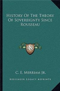 History Of The Theory Of Sovereignty Since Rousseau
