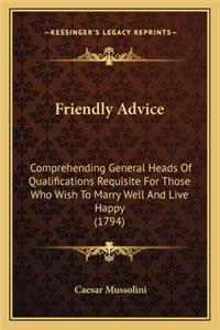 Friendly Advice