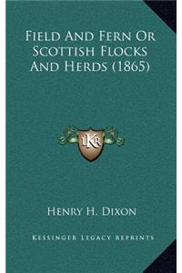 Field and Fern or Scottish Flocks and Herds (1865)