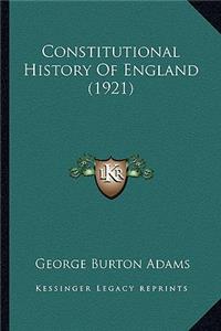 Constitutional History Of England (1921)