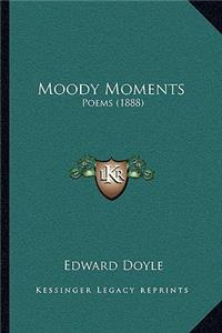 Moody Moments: Poems (1888)