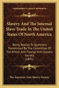 Slavery and the Internal Slave Trade in the United States of North America