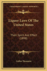 Liquor Laws of the United States