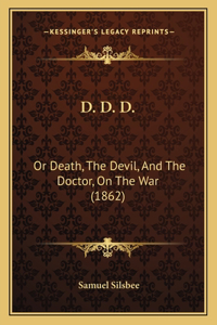D. D. D.