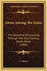 Alone Among The Zulus
