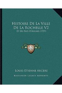 Histoire De La Ville De La Rochelle V2