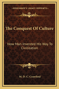 The Conquest Of Culture
