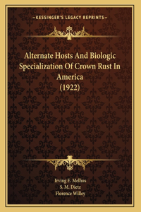 Alternate Hosts And Biologic Specialization Of Crown Rust In America (1922)