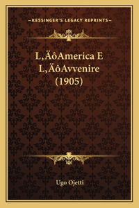 L'America E L'Avvenire (1905)