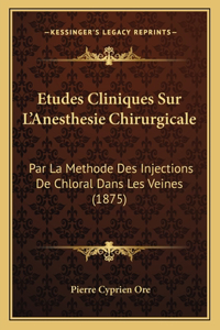 Etudes Cliniques Sur L'Anesthesie Chirurgicale