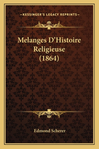 Melanges D'Histoire Religieuse (1864)