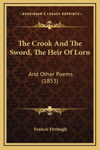 The Crook And The Sword, The Heir Of Lorn