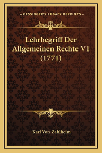 Lehrbegriff Der Allgemeinen Rechte V1 (1771)