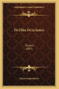 De L'Idee De La Justice