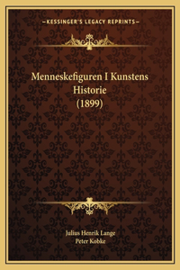 Menneskefiguren I Kunstens Historie (1899)