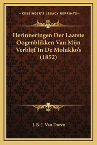 Herinneringen Der Laatste Oogenblikken Van Mijn Verblijf In De Molukko's (1852)