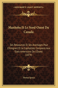 Manitoba Et Le Nord-Ouest Du Canada