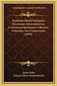 Posidonii Rhodii Reliquiae Doctrinae; Adversariorum Criticorum Specimen; Collective Litteraria, Sive Conjecturae (1810)