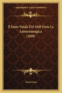 Il Santo Natale Del 1848 Ossia La Lanternamagica (1848)