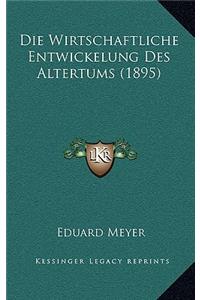 Wirtschaftliche Entwickelung Des Altertums (1895)