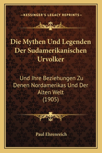 Mythen Und Legenden Der Sudamerikanischen Urvolker