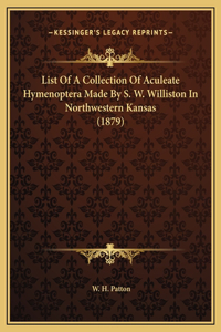List Of A Collection Of Aculeate Hymenoptera Made By S. W. Williston In Northwestern Kansas (1879)