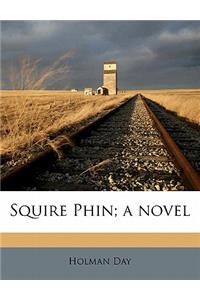 Squire Phin; A Novel