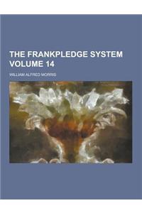 The Frankpledge System Volume 14