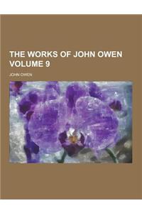 The Works of John Owen Volume 9