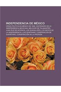 Independencia de Mexico: Crisis Politica En Mexico de 1808, Centenario de La Independencia Mexicana, Melchor de Talamantes