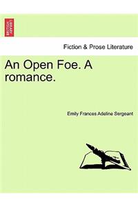 Open Foe. a Romance.