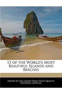 13 of the World's Most Beautiful Islands and Beaches